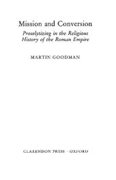 book Mission and Conversion: Proselytizing in the Religious History of the Roman Empire