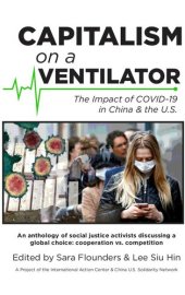 book Capitalism on a Ventilator: The Impact of COVID-19 in China & the U.S.