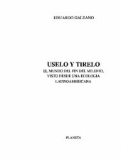 book Úselo y tírelo : el mundo del fin del milenio, visto desde una ecología Latinoamericana