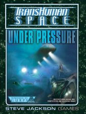 book Transhuman Space Classic: Under Pressure