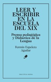 book LEER Y ESCRIBIR EN LA ESCUELA DEL XIX (MEMORIA Y CRITICA DE LA EDUCACION) (Spanish Edition)