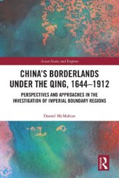 book China's Borderlands Under the Qing, 1644-1912: Perspectives and Approaches in the Investigation of Imperial Boundary Regions