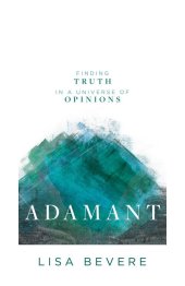 book Adamant: Finding Truth in a Universe of Opinions