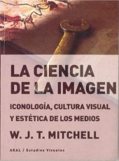 book La ciencia de la imagen: Iconología, cultura visual y estética de los medios: 12