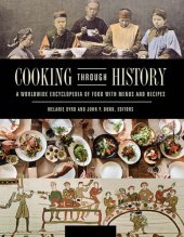 book Cooking Through History: A Worldwide Encyclopedia Of Food With Menus And Recipes