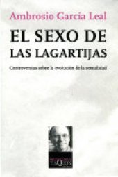 book El sexo de las lagartijas: Controversias sobre la evolución de la sexualidad