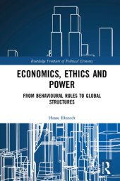 book Economics, Ethics and Power: From Behavioural Rules to Global Structures