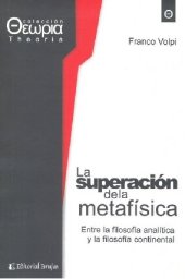 book La “superación” de la metafísica. Entre la filosofía analítica y la filosofía continental