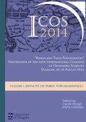 book "Names and Their Environment": Proceedings of the 25th International Congress of Onomastic Sciences, Glasgow, 25-29 August 2014. Vol. 1. Keynote Lectures. Toponomastics I