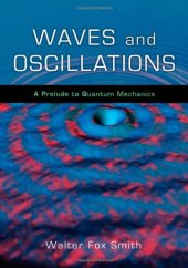 book Waves and oscillations: A prelude to quantum mechanics