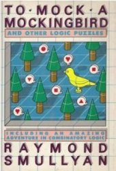 book To mock a mockingbird and other logic puzzles: Including an amazing adventure in combinatory logic