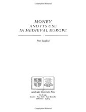 book Money and its use in medieval Europe