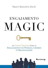 book Engajamento MAGIC: As cinco chaves para o engajamento de pessoas, líderes e organizações