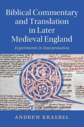 book Biblical Commentary and Translation in Later Medieval England: Experiments in Interpretation