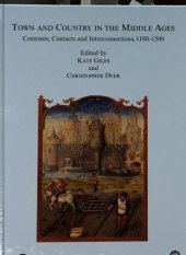 book Town and country in the Middle Ages : contrasts, contacts and interconnections, 1100-1500