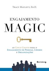 book Engajamento MAGIC: As cinco chaves para o engajamento de pessoas, líderes e organizações