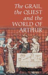 book The Grail, the Quest, and the World of Arthur