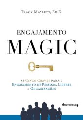 book Engajamento MAGIC: As cinco chaves para o engajamento de pessoas, líderes e organizações