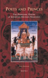 book Poets and Princes: The Panegyric Poetry of Johannes Michael Nagonius