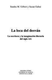 book La loca del desván : la escritora y la imaginación literaria del siglo XIX