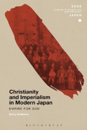 book Christianity and Imperialism in Modern Japan: Empire for God