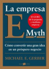 book La empresa E-Myth: Cómo convertir una gran idea en un negocio próspero