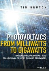 book Photovoltaics From Milliwatts To Gigawatts: Understanding Market And Technology Drivers Toward Terawatts