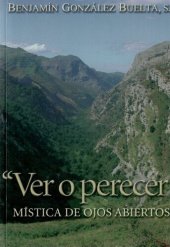 book "Ver o perecer" : mística de ojos abiertos