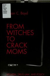 book From witches to crack moms : women, drug law, and policy