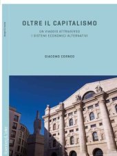 book Oltre il capitalismo. Un viaggio attraverso i sistemi economici alternativi