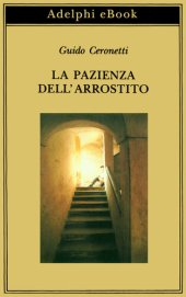 book La pazienza dell'arrostito. Giornali e ricordi (1983-87)