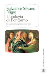 book L'orologio di Pontormo invenzione di un pittore manierista