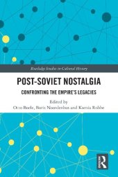 book Post-Soviet Nostalgia: Confronting the Empire's Legacies