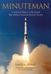 book Minuteman: A Technical History Of The Missile That Defined American Nuclear Warfare