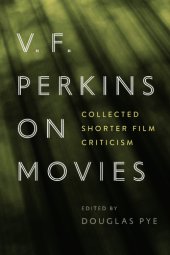 book V F Perkins on Movies: Contemporary Film and Media Series