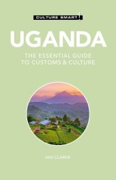 book Uganda: The Essential Guide to Customs & Culture