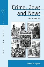 book Crime, Jews and News: Vienna 1890-1914