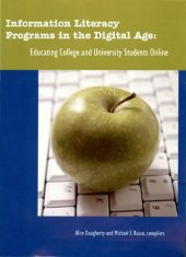 book Information Literacy Programs in the Digital Age: Educating College and University Students Online