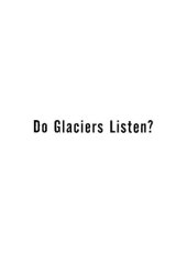 book Do Glaciers Listen?: Local Knowledge, Colonial Encounters, and Social Imagination (Brenda and David McLean Canadian Studies)