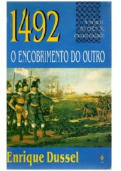 book 1492 O encobrimento do outro: A Origem do mito da modernidade