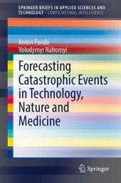 book Forecasting Catastrophic Events in Technology, Nature and Medicine