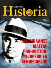 book Amerikaanse maffia, prohibition-tijdperk en bendeoorlog