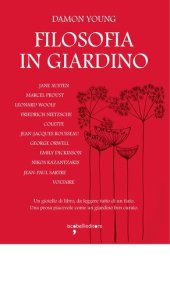 book Filosofia in giardino. Le idee di 11 grandi autrici e autori elaborate tra parchi, giardini e piante