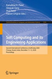 book Soft Computing and its Engineering Applications: Proceedings of the Second International Conference, icSoftComp 2020 Changa, Anand, India, December 11–12, 2020