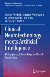 book Clinical Neurotechnology meets Artificial Intelligence: Philosophical, Ethical, Legal and Social Implications