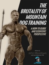 book The Brutality Of Mountain Dog Training