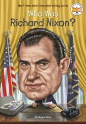 book Who Was Richard Nixon?