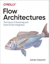 book Flow Architectures: The Future of Streaming and Event-Driven Integration