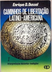 book Caminhos de libertação latino-americana: Interpretação histórico-teológica