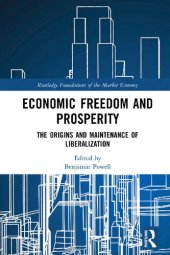 book Economic Freedom and Prosperity: The Origins and Maintenance of Liberalization